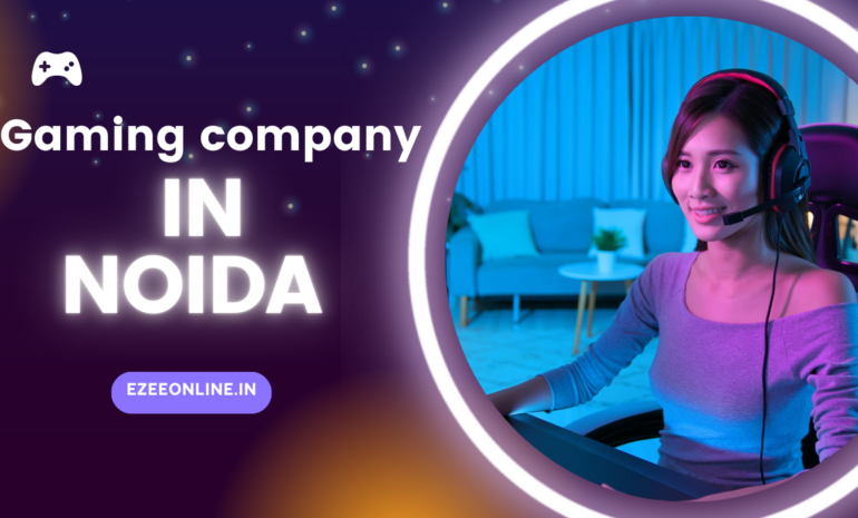 Gaming company in Noida